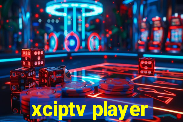 xciptv player